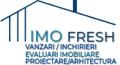 ImoFresh – Vanzari/inchirieri, evaluari imobiliare, arhitectura